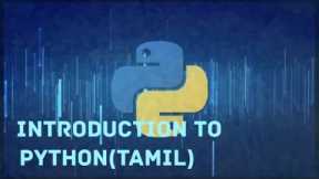 Python Programming for Beginners | Learn Python in Tamil