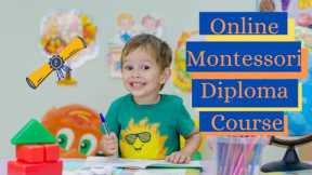 Online Montessori Diploma Course🚸 Learn English