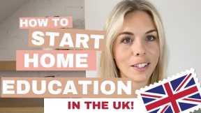 How To Start Home Educating in the UK (Deregistration & Homeschooling Myth Busting!)
