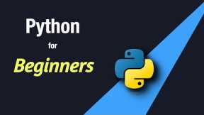 Python for Beginners - Full Course