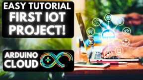 Make your first IoT Project using Arduino | Arduino Cloud Complete Tutorial for Beginners