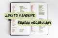 how i study and memorize korean
