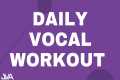 Daily Singing Exercises For An