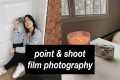 Point and Shoot Film Photography: for 