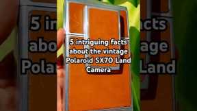 5 Intriguing Facts About the Vintage Polaroid SX70 Land Camera #classictech #vintagecamera #polaroid