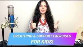 Breathing and support exercises for KIDS!