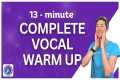 Complete Vocal Warmup | 13-minute