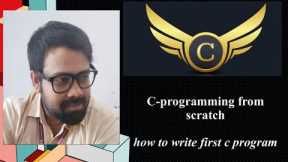 C programming for Beginners|First C Program | Easiest way to Understand C Program