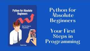 Python for Absolute Beginners Your First Steps in Programming eBook