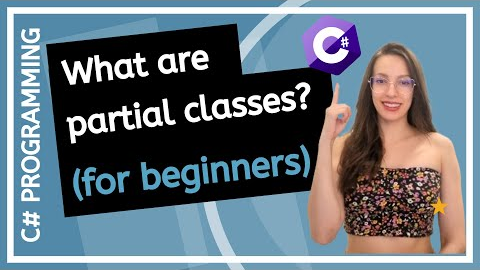 What is a Partial Class? - C# Programming for Beginners