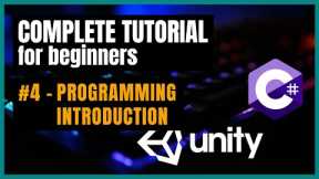 #4 - Programming Introduction | Unity C# 2024 | Complete Tutorial Beginners | Your First Game