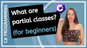 What is a Partial Class? - C# Programming for Beginners