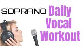 Soprano Daily Vocal Exercises [Complete Vocal Range]