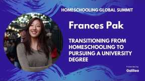 Transitioning from Homeschooling to Pursuing a University Degree | Frances Pak