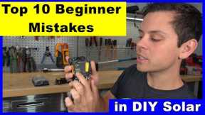 Top 10 Beginner Mistakes When Building a DIY Solar System