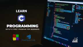 Learn C Programming: Setup & First Program for Beginners | CODE WITH ME Chapter 2