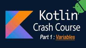 🌟 Kotlin Crash Course: Master Variables in Kotlin (Beginners Guide) 🚀