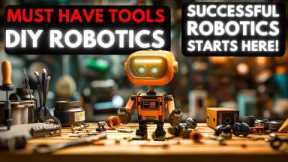 [First Step] Robotics Tutorial for Beginners | 🛠️ Top Tools you Need for Robotics ⚙️