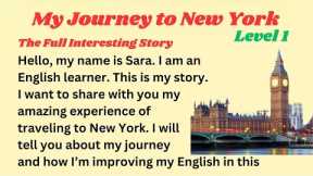 My Journey to New York || Learn English || Graded Reader || Improve Your English || Listen English