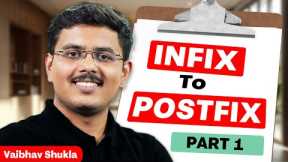 Infix to Postfix Conversion Using Stack | DSA Tutorial for Beginners | Vaibhav Shukla | Part 1