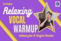 Relaxing Vocal Warmup | Singing