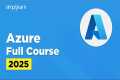 Microsoft Azure Full Course 2025  |
