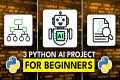 3 Python AI Projects for Beginners -