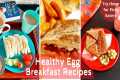 Healthy Egg Breakfast Recipes for
