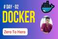 Day-02 : Docker Tutorial For