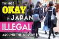 Things Okay in Japan but Illegal