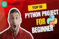 Top 10 Easy Python Projects for