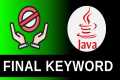 FINAL Keyword  - Java Tutorials For