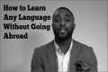 How To Learn Any Language Without