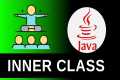 Inner Class - Java Tutorials For