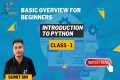 Introduction to Python | Class -1 |
