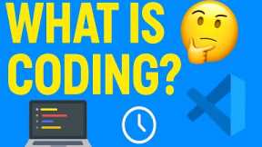 What Is Coding?  Programming Explained for Beginners