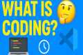 What Is Coding?  Programming