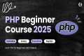 PHP Full Course for Beginners 2025 🚀 