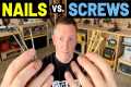 NAILS vs. SCREWS...Which Should You