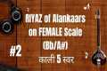 Morning Riyaz on Female Scale (B