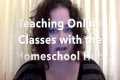 Teaching Online Classes with The