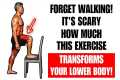 FORGET WALKING! This Simple Exercise
