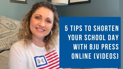 5 Tips to Shorten Your School Day with BJU Press Online (Videos)
