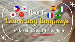 The EASIEST Way To Learn ANY Language (NO STUDYING REQUIRED)