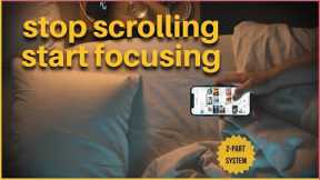 Train Your Brain To Stop Scrolling With This 2 Step Strategy