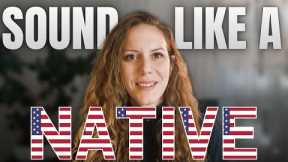 How I got my American Accent (It's NOT what you think)