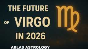 Virgo in 2026 will lighter and more determined to advance quite securely into a promising future