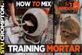 how to mix training mortar with