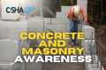 Concrete & Masonry Safety |