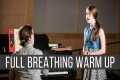 SINGER'S FULL BREATHING WARM UP //